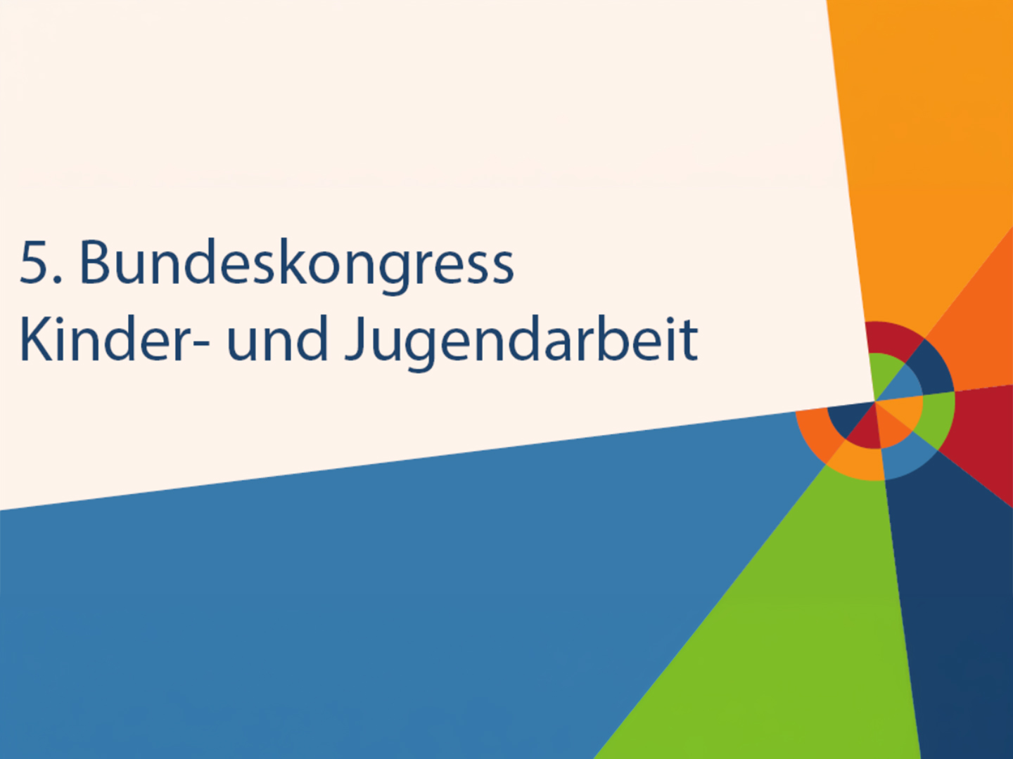 5. Bundeskongress Kinder- und Jugendarbeit, präsentiert in einem bunten, geometrischen Design mit verschiedenen Farbfeldern.