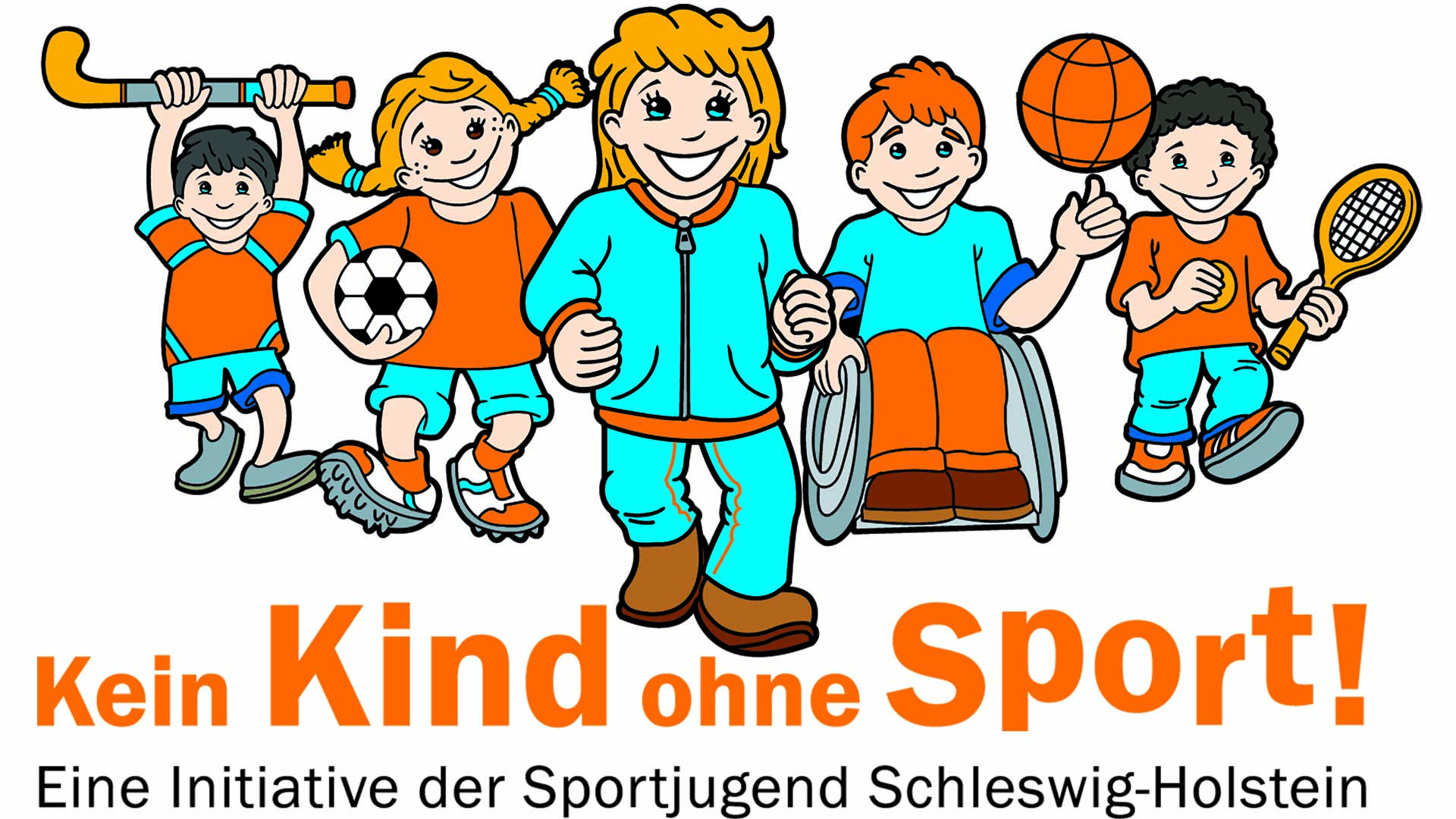 Fünf Kinder in Sportkleidung mit verschiedenen Sportgeräten, darunter Hockeyschläger, Fußball, Basketball und Tennisschläger, darunter der Text 'Kein Kind ohne Sport! Eine Initiative der Sportjugend Schleswig-Holstein'