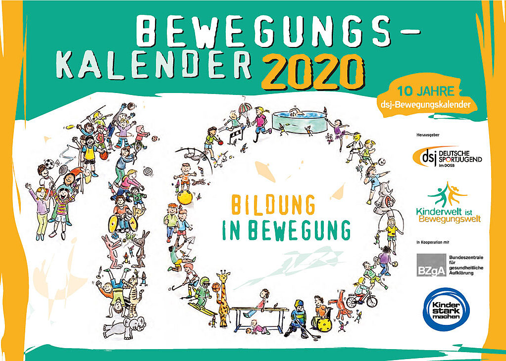 Ein bunter Bewegungs-Kalender für 2020, der das Motto "Bildung in Bewegung" trägt. Um den Text gruppieren sich zahlreiche Illustrationen von Kindern, die verschiedene sportliche Aktivitäten ausüben. Der Kalender feiert 10 Jahre des dsj-Bewegungskalenders.